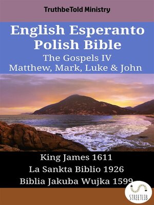 cover image of English Esperanto Polish Bible--The Gospels IV--Matthew, Mark, Luke & John